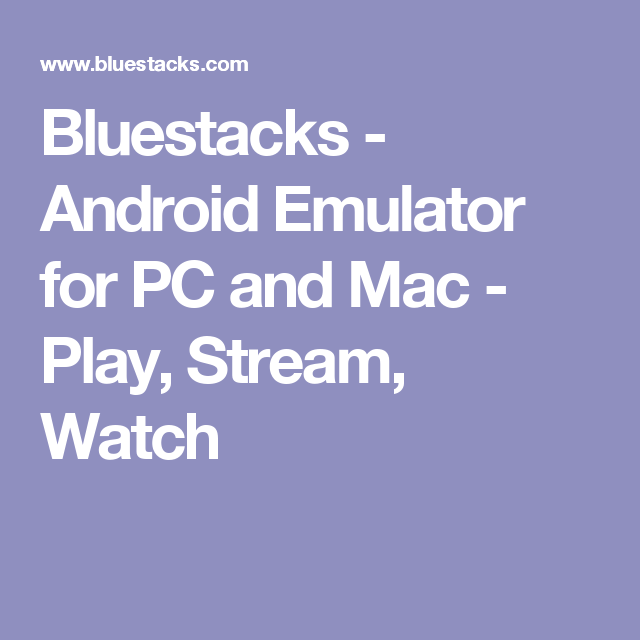 Android Emulator For Pc And Mac - Play Stream Watch